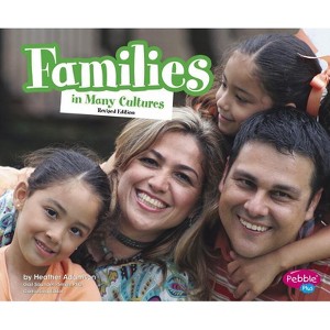 Families in Many Cultures - (Life Around the World) by  Heather Adamson (Paperback) - 1 of 1
