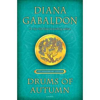 Drums of Autumn (25th Anniversary Edition) - (Outlander Anniversary Edition) by  Diana Gabaldon (Hardcover)