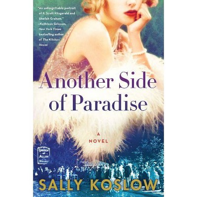 Another Side of Paradise - by  Sally Koslow (Paperback)