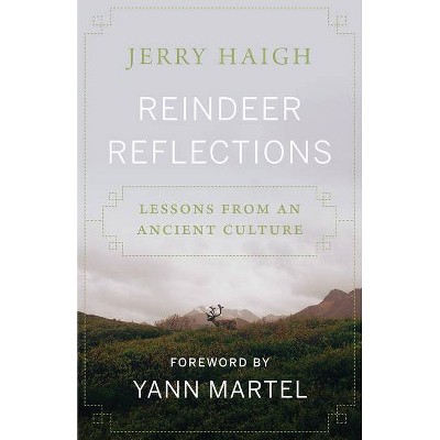 Reindeer Reflections - by  Jerry Haigh (Hardcover)