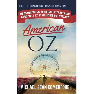 American OZ - by  Michael Sean Comerford (Hardcover)