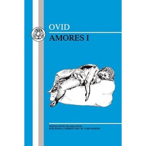 Ovid: Amores I - (Latin Texts) (Paperback) - 1 of 1