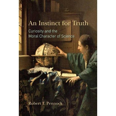  An Instinct for Truth - (Mit Press) by  Robert T Pennock (Hardcover) 