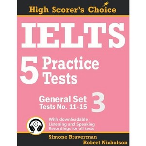 IELTS 5 Practice Tests, General Set 3 - (High Scorer's Choice) by  Simone Braverman & Robert Nicholson (Paperback) - 1 of 1