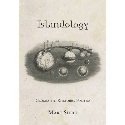 Islandology - by  Marc Shell (Hardcover)