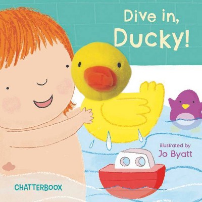 Dive In, Ducky! - (Chatterboox) (Board Book)