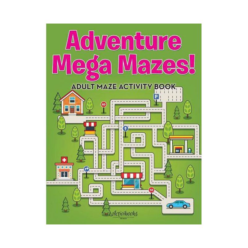 Adventure Mega Mazes! Adult Maze Activity Book - by  Activibooks (Paperback), 1 of 2