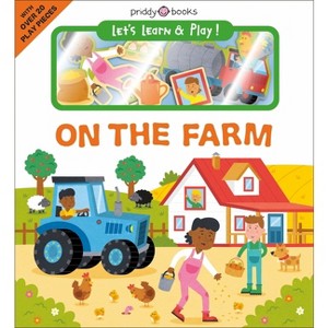 Let's Learn & Play! on the Farm - by  Roger Priddy (Board Book) - 1 of 1