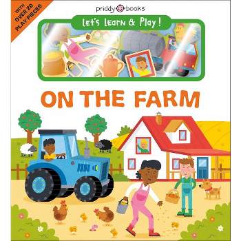 Let's Learn & Play! on the Farm - by  Roger Priddy (Board Book)
