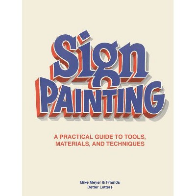 The Sign Painting - by  Mike Meyer & Sam Roberts (Hardcover)