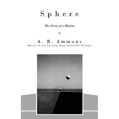 Sphere - (Sara F. Yoseloff Memorial Publications) by  A R Ammons (Paperback)