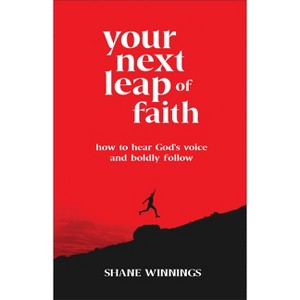 Your Next Leap of Faith - by Shane Winnings - 1 of 1