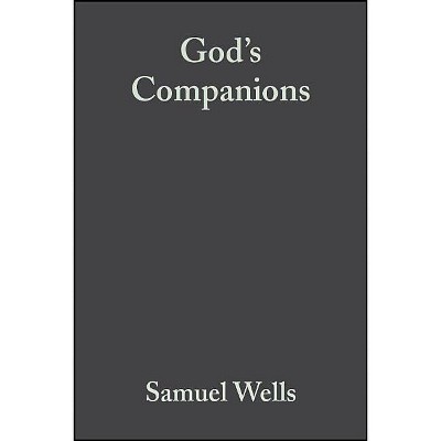 God's Companions - (Challenges in Contemporary Theology) by  Samuel Wells (Paperback)