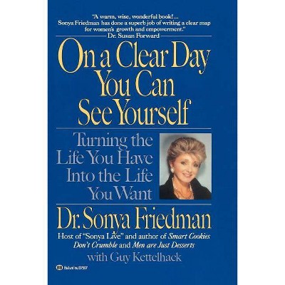 On a Clear Day You Can See Yourself - by  Sonya Friedman (Paperback)