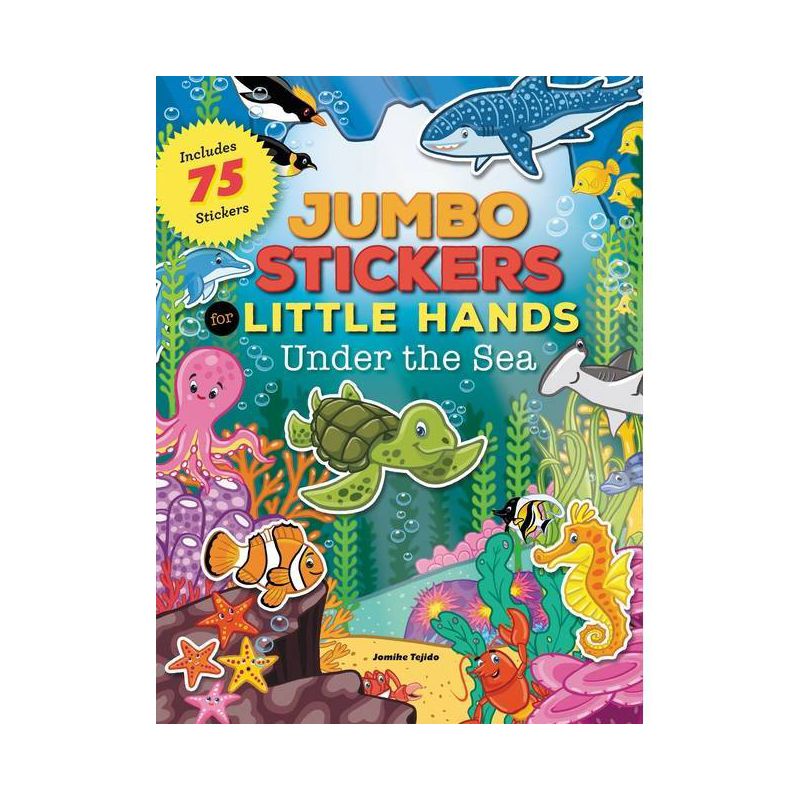 Jumbo Stickers for Little Hands: Under the Sea - (Paperback), 1 of 2