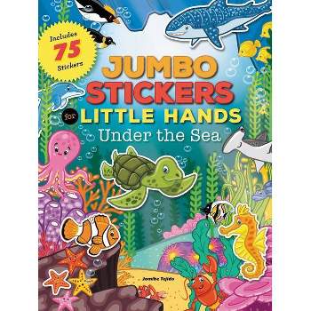 Jumbo Stickers for Little Hands: Under the Sea - (Paperback)