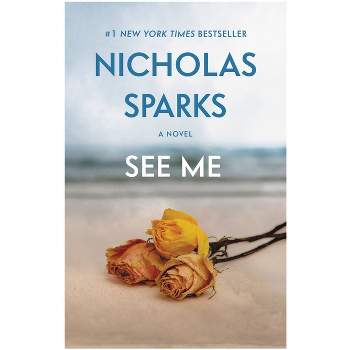 See Me - by Nicholas Sparks (Paperback)