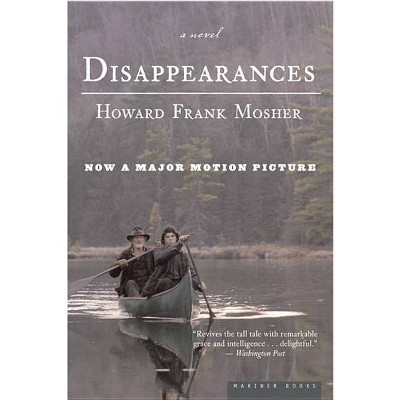 Disappearances - by  Howard Frank Mosher (Paperback)