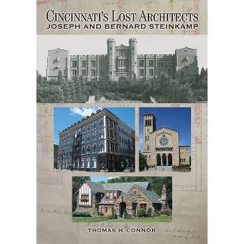 Cincinnati's Lost Architects - by  Thomas H Connor (Paperback)