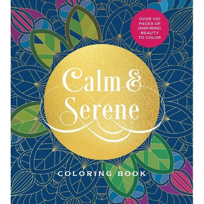 Calm & Serene Coloring Book - (Chartwell Coloring Books) by  Editors of Chartwell Books (Paperback)
