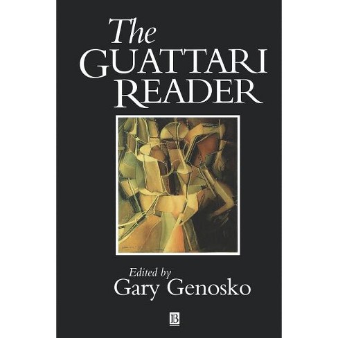 The Guattari Reader - (Wiley Blackwell Readers) by  Gary Genosko (Paperback) - image 1 of 1