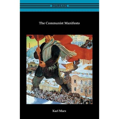 The Communist Manifesto - by  Karl Marx (Paperback)