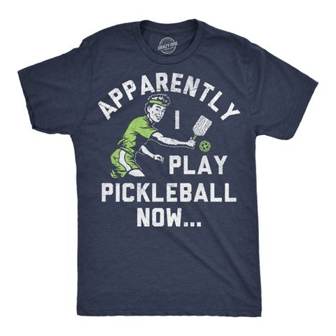 Мужские футболки Crazy Dog T-Shirts, Inc. Mens Funny T Shirts Apparently I Play Pickleball Now Sarcastic Pickle Ball Graphic Novelty Tee For Men - Crazy Dog Men's T Shirt for Pickleball L