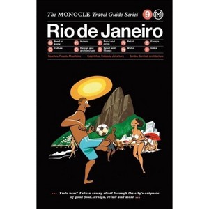 The Monocle Travel Guide to Rio de Janeiro - by  Tyler Brule (Hardcover) - 1 of 1