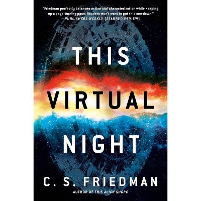 This Virtual Night - (The Outworlds) by  C S Friedman (Paperback)