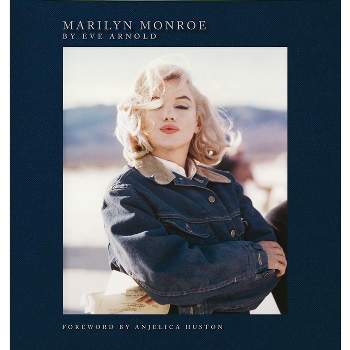 Marilyn Monroe - by  Eve Arnold (Hardcover)
