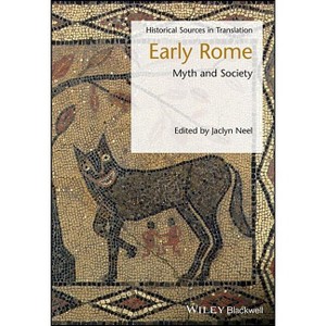 Early Rome - (Blackwell Sourcebooks in Ancient History) by  Jaclyn Neel (Paperback) - 1 of 1