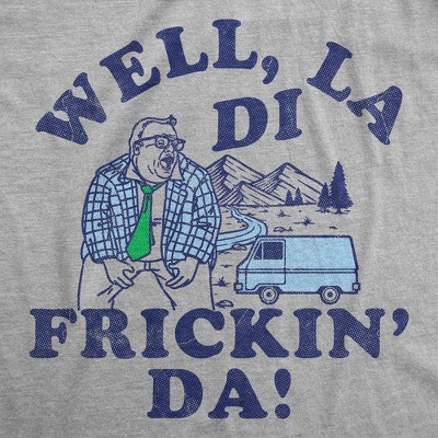 Мужские футболки Crazy Dog T-Shirts, Inc. Mens Funny T Shirts Well La Di Frickin Da Sarcastic Chris Farley Graphic Novelty Tee For Men - Crazy Dog Men's T Shirt With Movie Sayings Light XL — фото 2