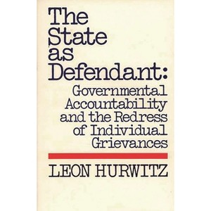 The State as Defendant - (Contributions in Political Science) by  Leon Hurwitz (Hardcover) - 1 of 1