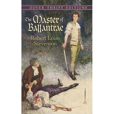 The Master of Ballantrae - (Dover Thrift Editions) by  Robert Louis Stevenson (Paperback)