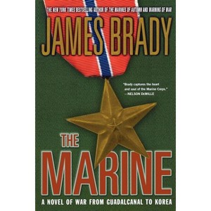 The Marine - by  James Brady (Paperback) - 1 of 1