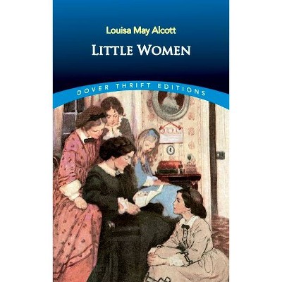 Little Women - (Dover Thrift Editions) by  Louisa May Alcott (Paperback)