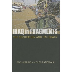 Iraq in Fragments - (Crises in World Politics) by  Eric Herring & Glen Rangwala (Hardcover) - 1 of 1
