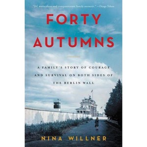 Forty Autumns - by  Nina Willner (Paperback) - 1 of 1