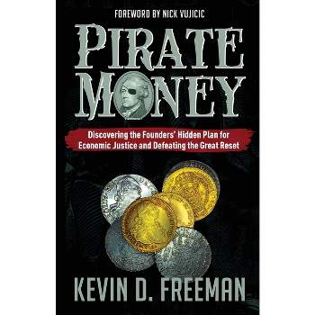 Pirate Money - by Kevin D Freeman