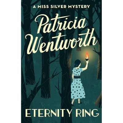 Eternity Ring - (Miss Silver Mysteries) by  Patricia Wentworth (Paperback)