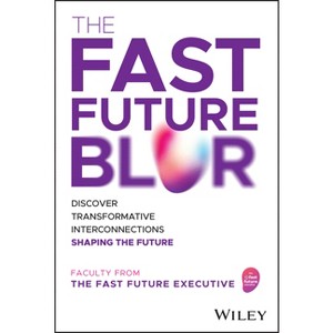 The Fast Future Blur - by  The Fast Future Executive (Hardcover) - 1 of 1