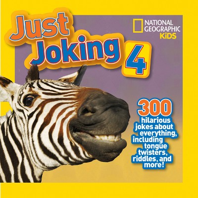 National Geographic Kids Just Joking 4 - by  Rosie Gowsell Pattison (Paperback)