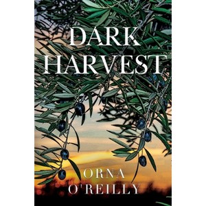 Dark Harvest - by  Orna O'Reilly (Paperback) - 1 of 1