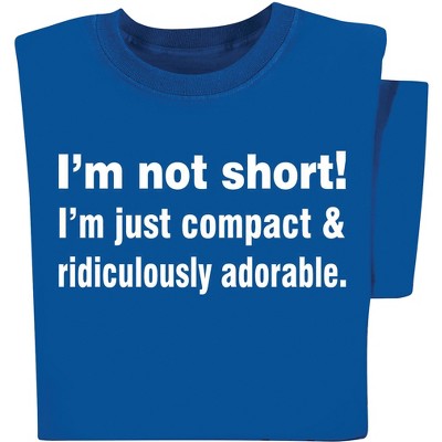 Collections Etc Not Short Compact T-shirt