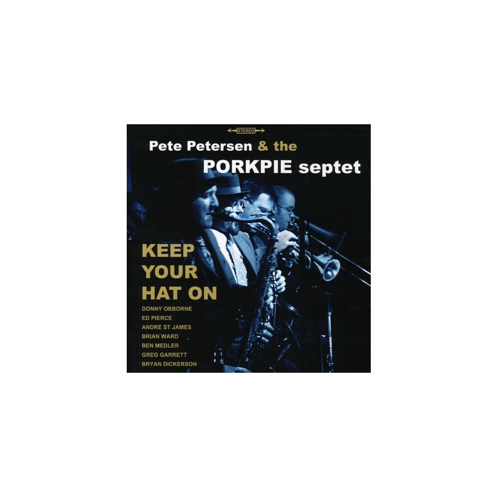 Pete Petersen & Porkpie Septet - Keep Your Hat on (CD)