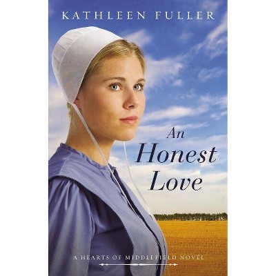 An Honest Love - (Hearts of Middlefield Novel) by  Kathleen Fuller (Paperback)