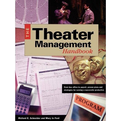 Theater Management Handbook - by  Richard E Schneider (Paperback)