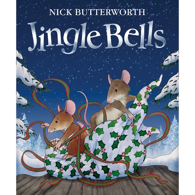 Jingle Bells - by  Nick Butterworth (Hardcover)