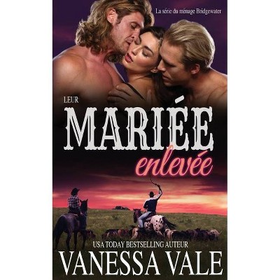 Leur mariée enlevée - (La Série Du Ménage Bridgewater) by  Vanessa Vale (Paperback)