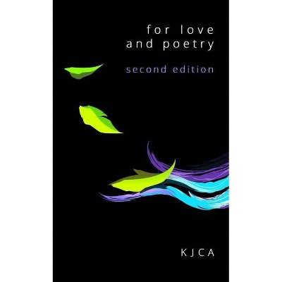 For love and poetry (classic paperback) - by  Kjca (Paperback)